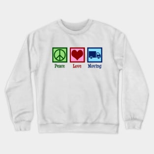 Peace Love Moving Company Crewneck Sweatshirt